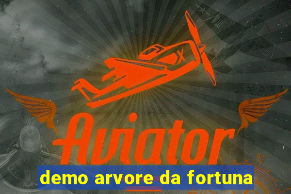 demo arvore da fortuna